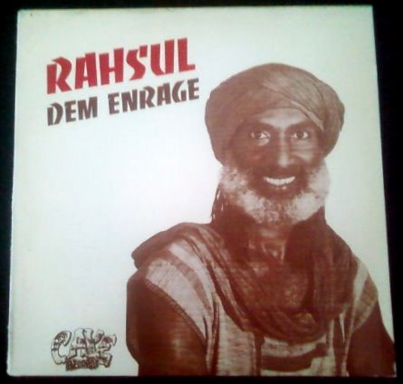 Rahsul "Dem Enrage" 1987 Caye Records - Produced by:George Hughes